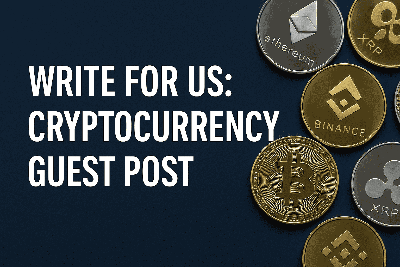 Write For Us: Cryptocurrency Guest Post